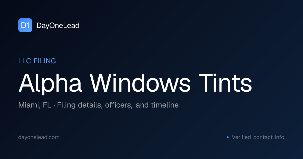 Alpha Windows Tints — Miami, FL LLC Filing | DayOneLead